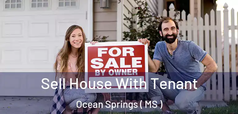  Sell House With Tenant Ocean Springs ( MS )