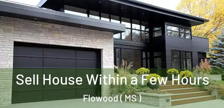  Sell House Within a Few Hours Flowood ( MS )