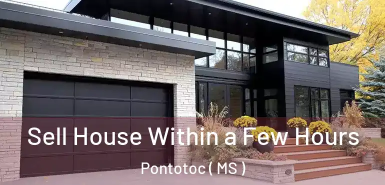  Sell House Within a Few Hours Pontotoc ( MS )