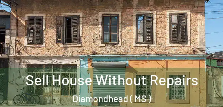  Sell House Without Repairs Diamondhead ( MS )