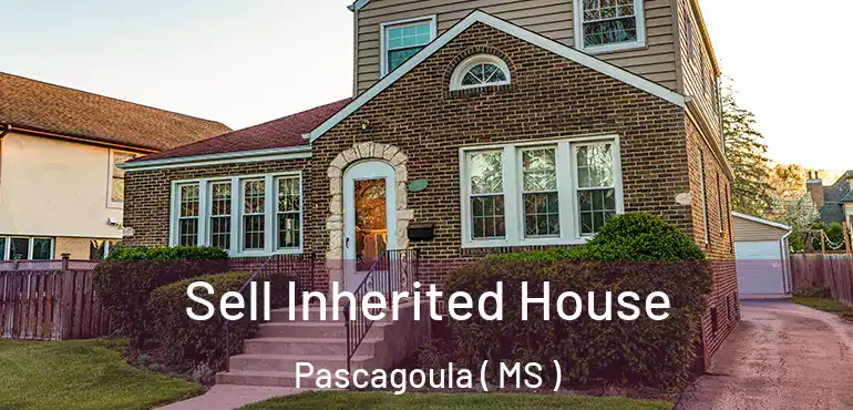  Sell Inherited House Pascagoula ( MS )