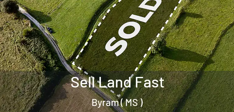  Sell Land Fast Byram ( MS )
