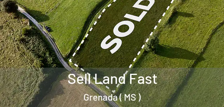  Sell Land Fast Grenada ( MS )