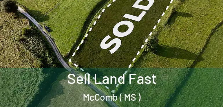 Sell Land Fast McComb ( MS )