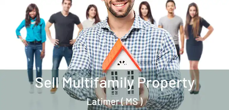  Sell Multifamily Property Latimer ( MS )