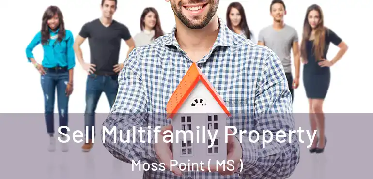  Sell Multifamily Property Moss Point ( MS )