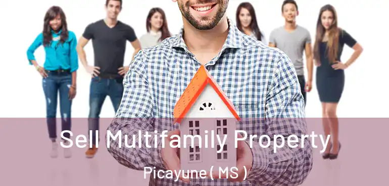  Sell Multifamily Property Picayune ( MS )