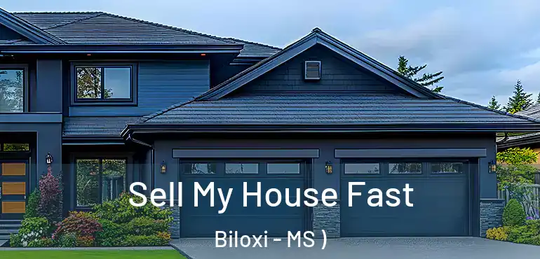  Sell My House Fast Biloxi - MS )