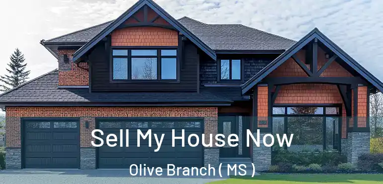  Sell My House Now Olive Branch ( MS )