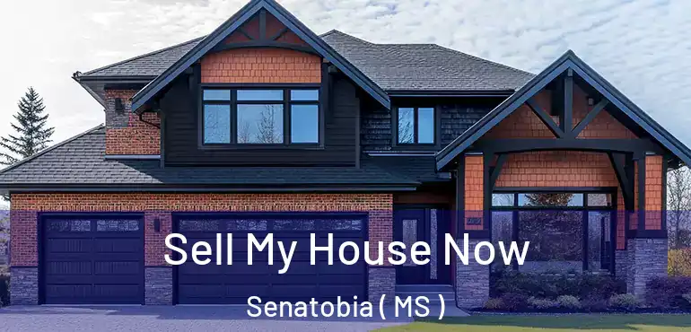  Sell My House Now Senatobia ( MS )
