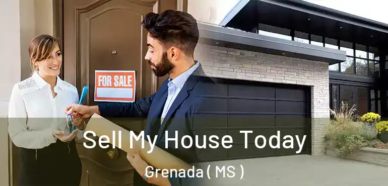  Sell My House Today Grenada ( MS )
