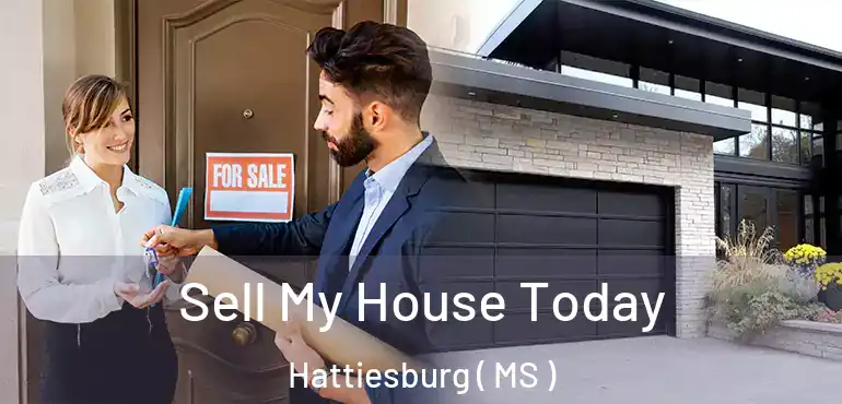  Sell My House Today Hattiesburg ( MS )
