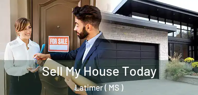  Sell My House Today Latimer ( MS )