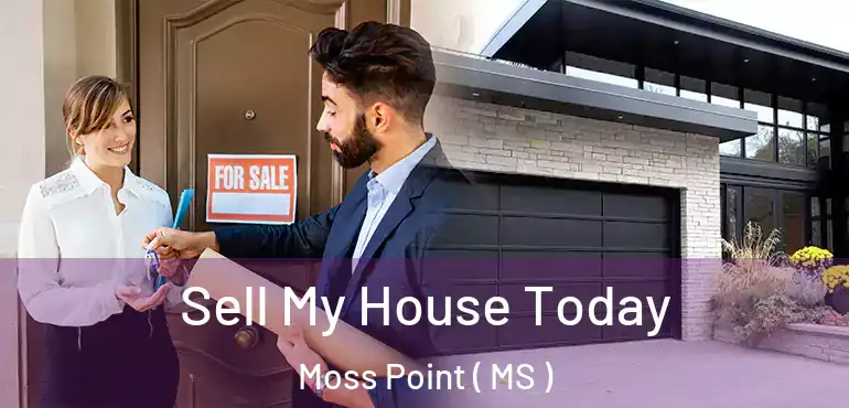  Sell My House Today Moss Point ( MS )