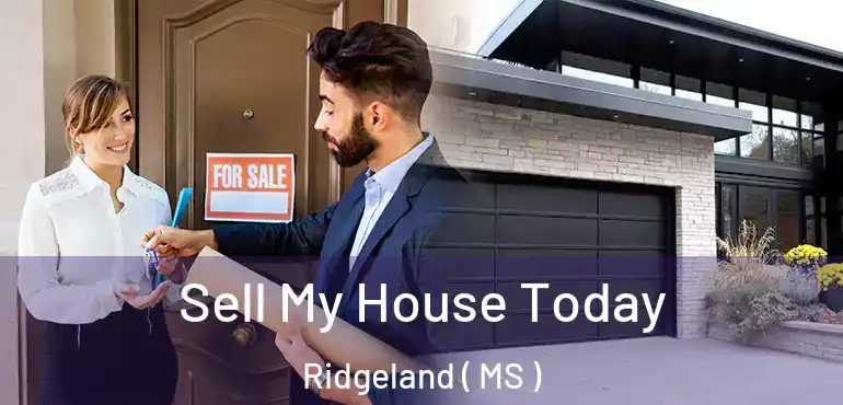  Sell My House Today Ridgeland ( MS )