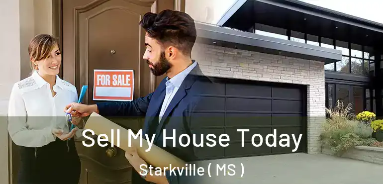  Sell My House Today Starkville ( MS )