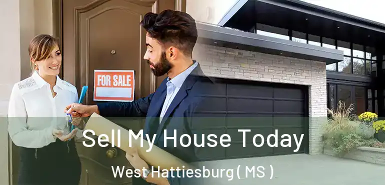  Sell My House Today West Hattiesburg ( MS )