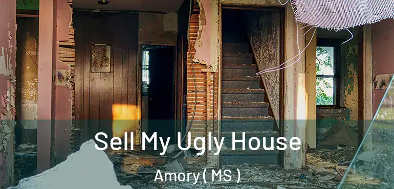  Sell My Ugly House Amory ( MS )