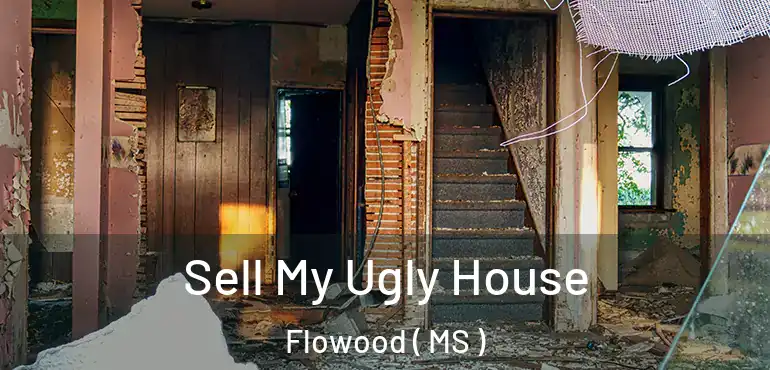  Sell My Ugly House Flowood ( MS )