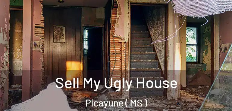  Sell My Ugly House Picayune ( MS )