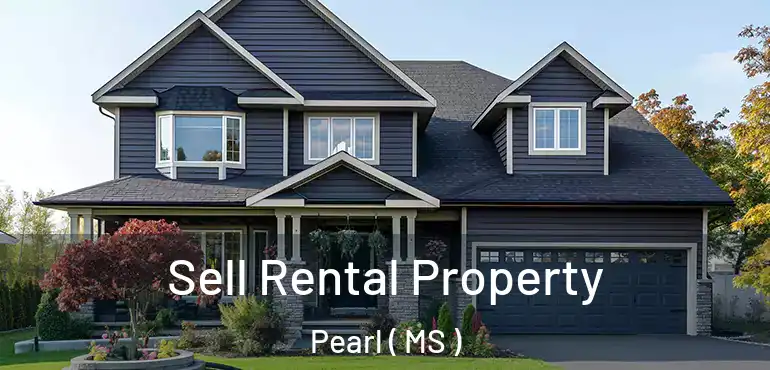  Sell Rental Property Pearl ( MS )