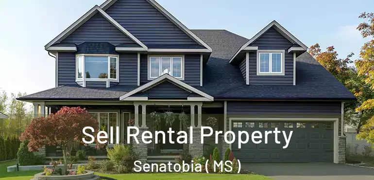  Sell Rental Property Senatobia ( MS )