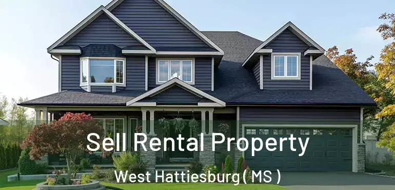  Sell Rental Property West Hattiesburg ( MS )
