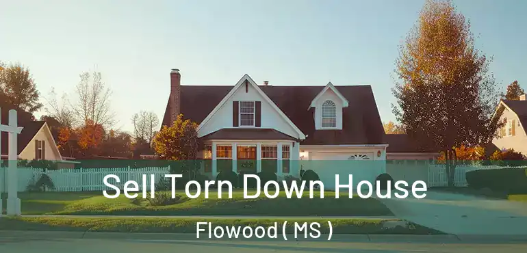  Sell Torn Down House Flowood ( MS )