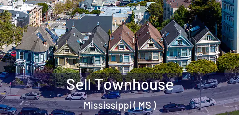  Sell Townhouse Mississippi ( MS )