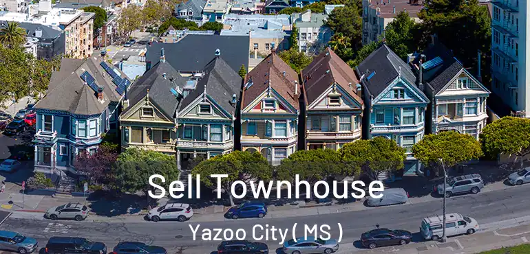  Sell Townhouse Yazoo City ( MS )