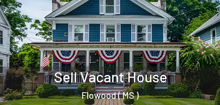  Sell Vacant House Flowood ( MS )