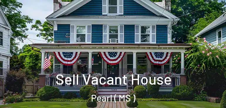  Sell Vacant House Pearl ( MS )