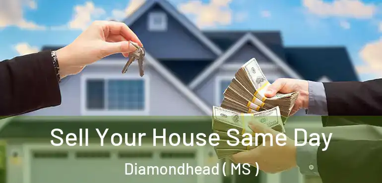  Sell Your House Same Day Diamondhead ( MS )