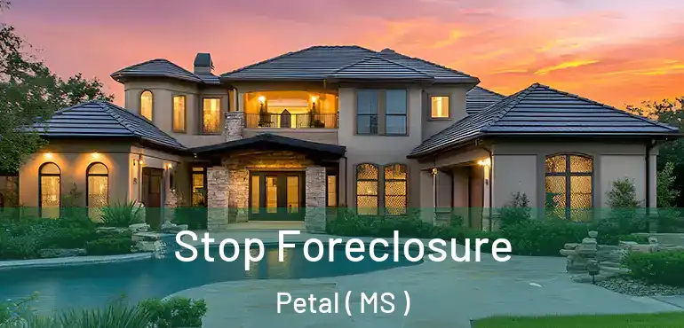  Stop Foreclosure Petal ( MS )