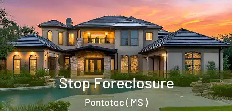  Stop Foreclosure Pontotoc ( MS )