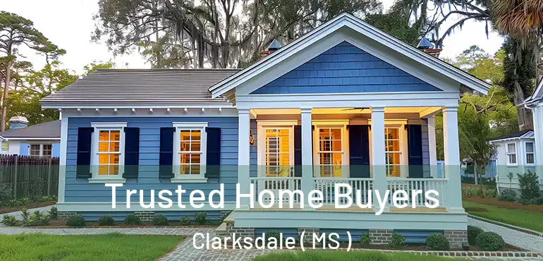  Trusted Home Buyers Clarksdale ( MS )