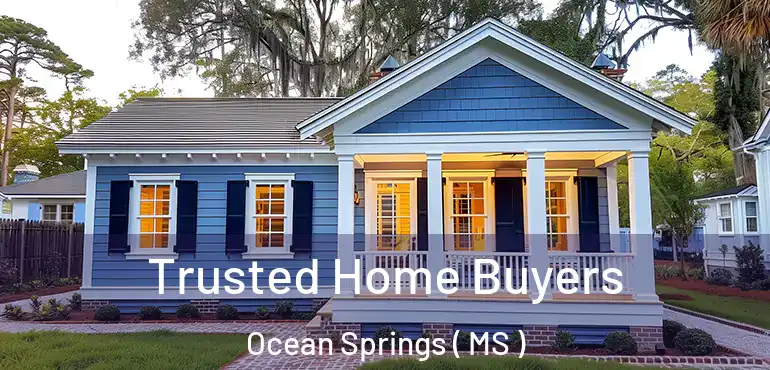  Trusted Home Buyers Ocean Springs ( MS )
