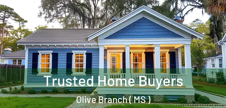  Trusted Home Buyers Olive Branch ( MS )