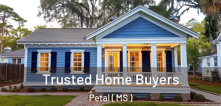  Trusted Home Buyers Petal ( MS )