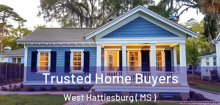  Trusted Home Buyers West Hattiesburg ( MS )
