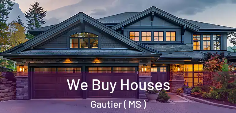  We Buy Houses Gautier ( MS )