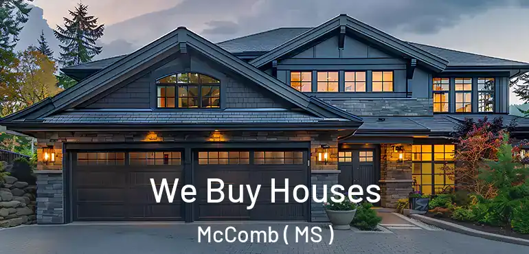  We Buy Houses McComb ( MS )