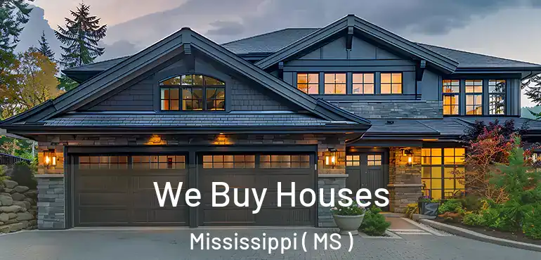  We Buy Houses Mississippi ( MS )
