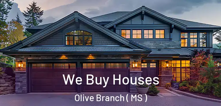  We Buy Houses Olive Branch ( MS )