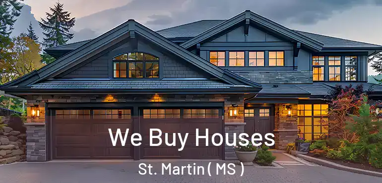  We Buy Houses St. Martin ( MS )