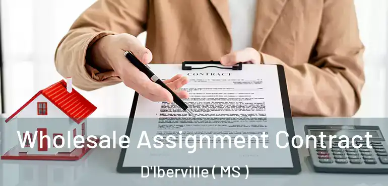  Wholesale Assignment Contract D'Iberville ( MS )