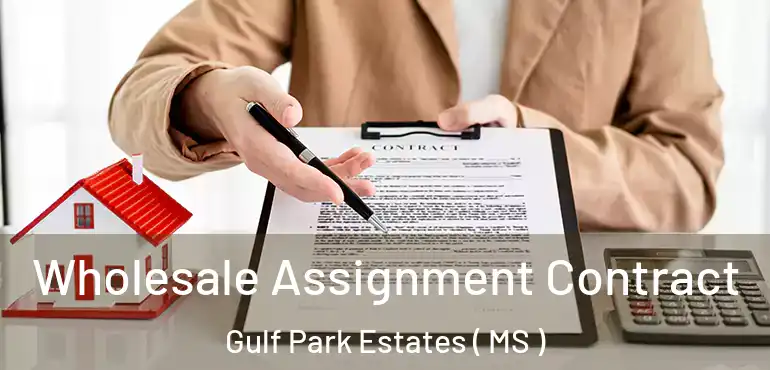  Wholesale Assignment Contract Gulf Park Estates ( MS )