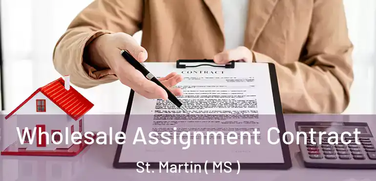  Wholesale Assignment Contract St. Martin ( MS )
