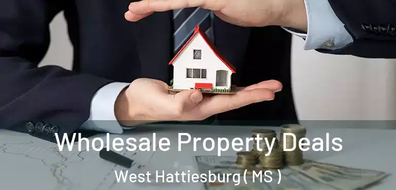  Wholesale Property Deals West Hattiesburg ( MS )