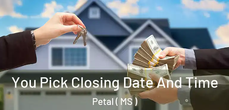  You Pick Closing Date And Time Petal ( MS )